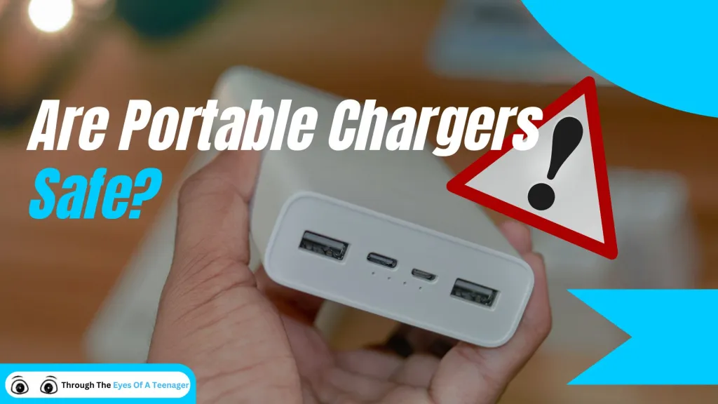 Are Portable Chargers Safe? Everything You Need to Know in 2024