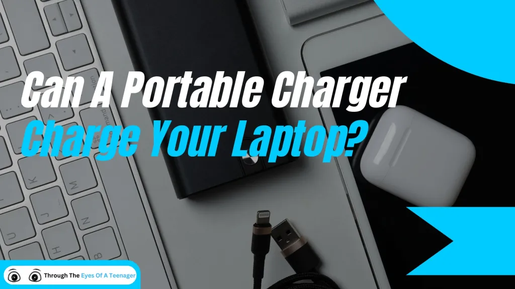 Can Portable Chargers Charge Laptops in 2024: Everything You Need to Know